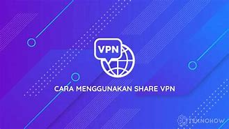 Cara Menggunakan Aplikasi Vpn Master 2023