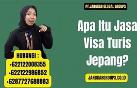 Masa Berlaku Visa Jepang Berapa Lama